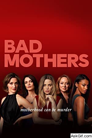 Bad Mothers