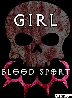 Girl Blood Sport