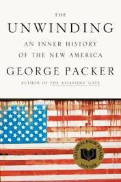 The Unwinding : An Inner History of the New America by George Packer - Used (Good, missing dust jacket) - 0374102414 by Farrar, Straus & Giroux | 