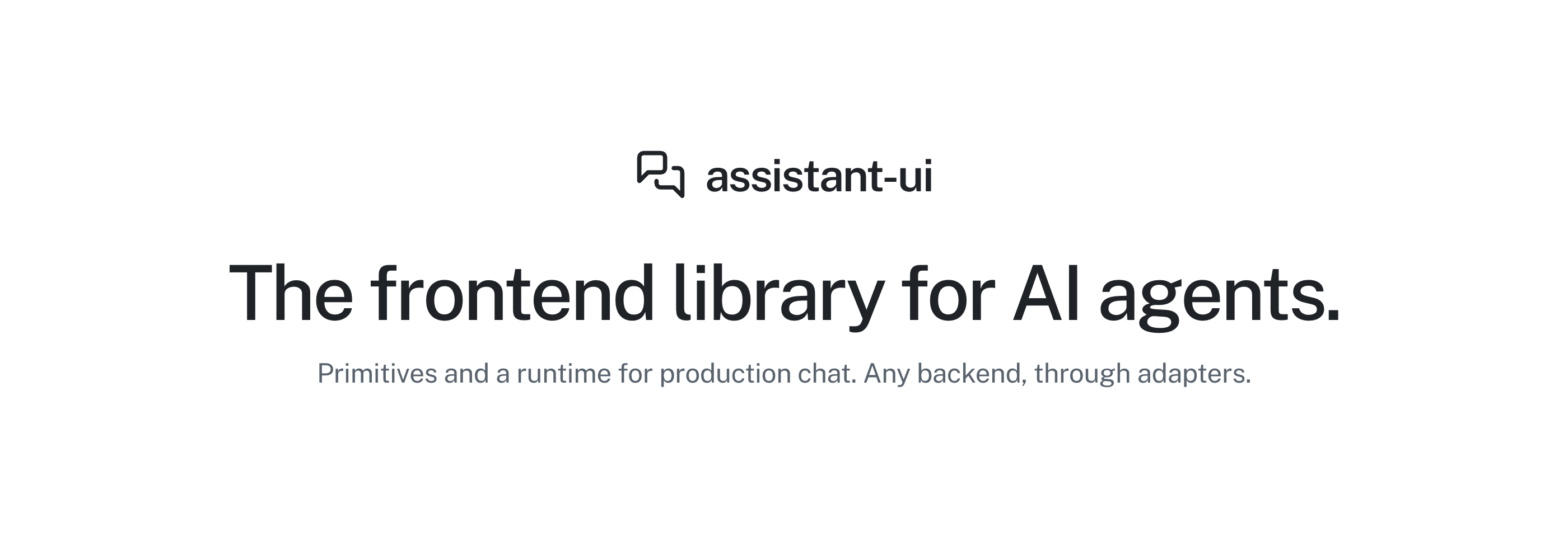 assistant-ui: the frontend library for AI agents