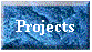 Projects