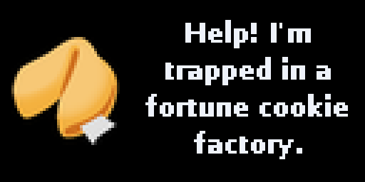 Sarcastic Fortune Cookies — Matrix 128 × 64