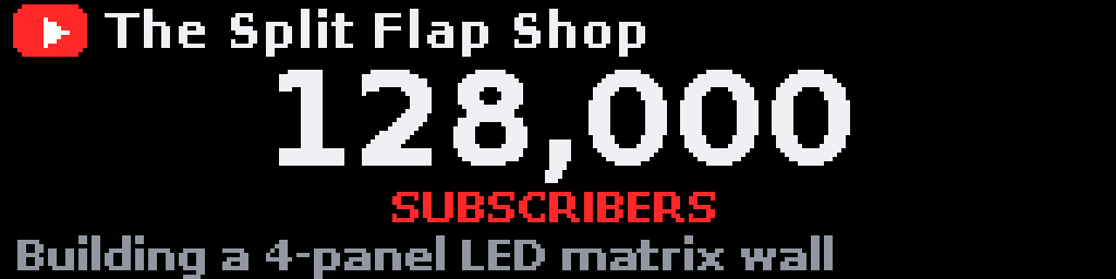 YouTube — Matrix 256 × 64