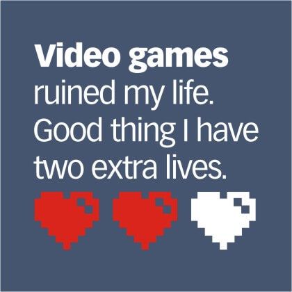 Video games ruined my life