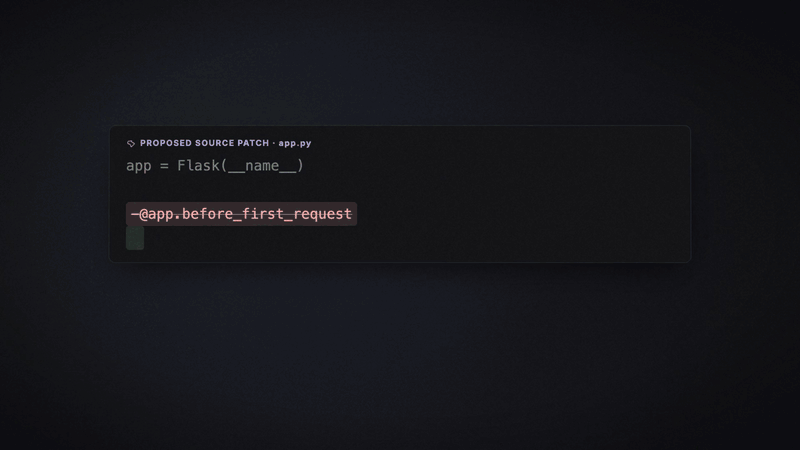 The diff morphs before_first_request into before_request, a fresh branch runs, the cross morphs into a check: PATCH VERIFIED