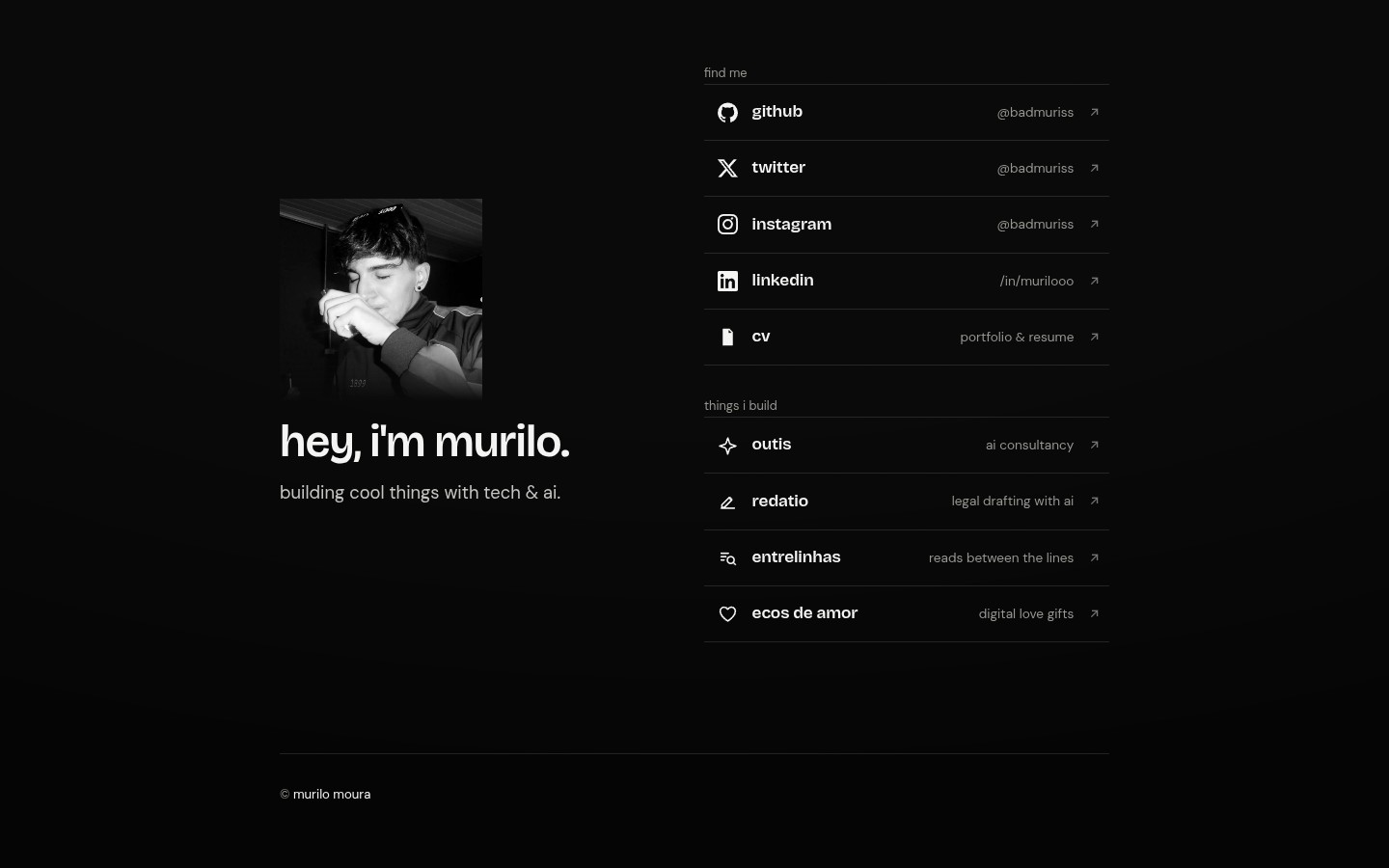 muriloo.dev: a near-black page with a grayscale portrait fading at the bottom, the line hey, i'm murilo, and two hairline-divided lists of links on the right
