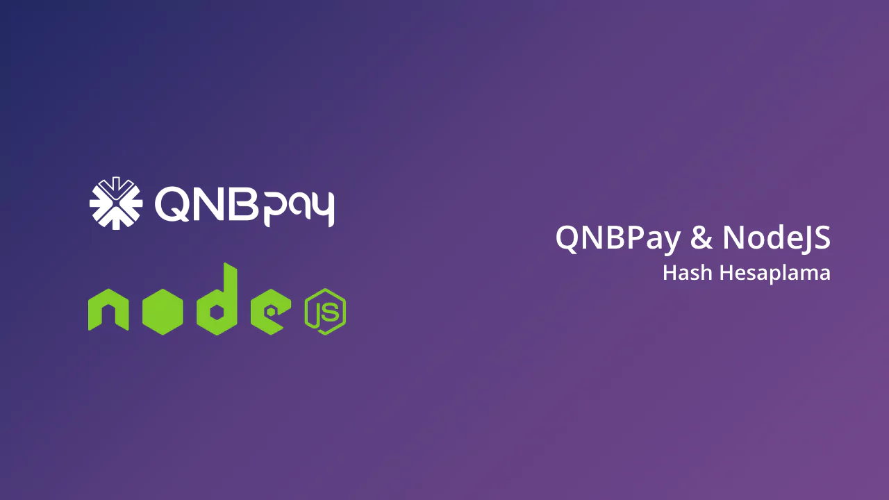 QNBPay ve NodeJS ile Hash Hesaplama