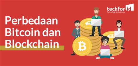 Apa Perbedaan Antara Bitcoin dan Blockchain?
