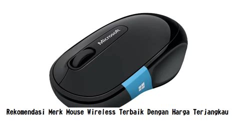 5 Rekomendasi Mouse Wireless Terbaik dengan Harga Terjangkau
