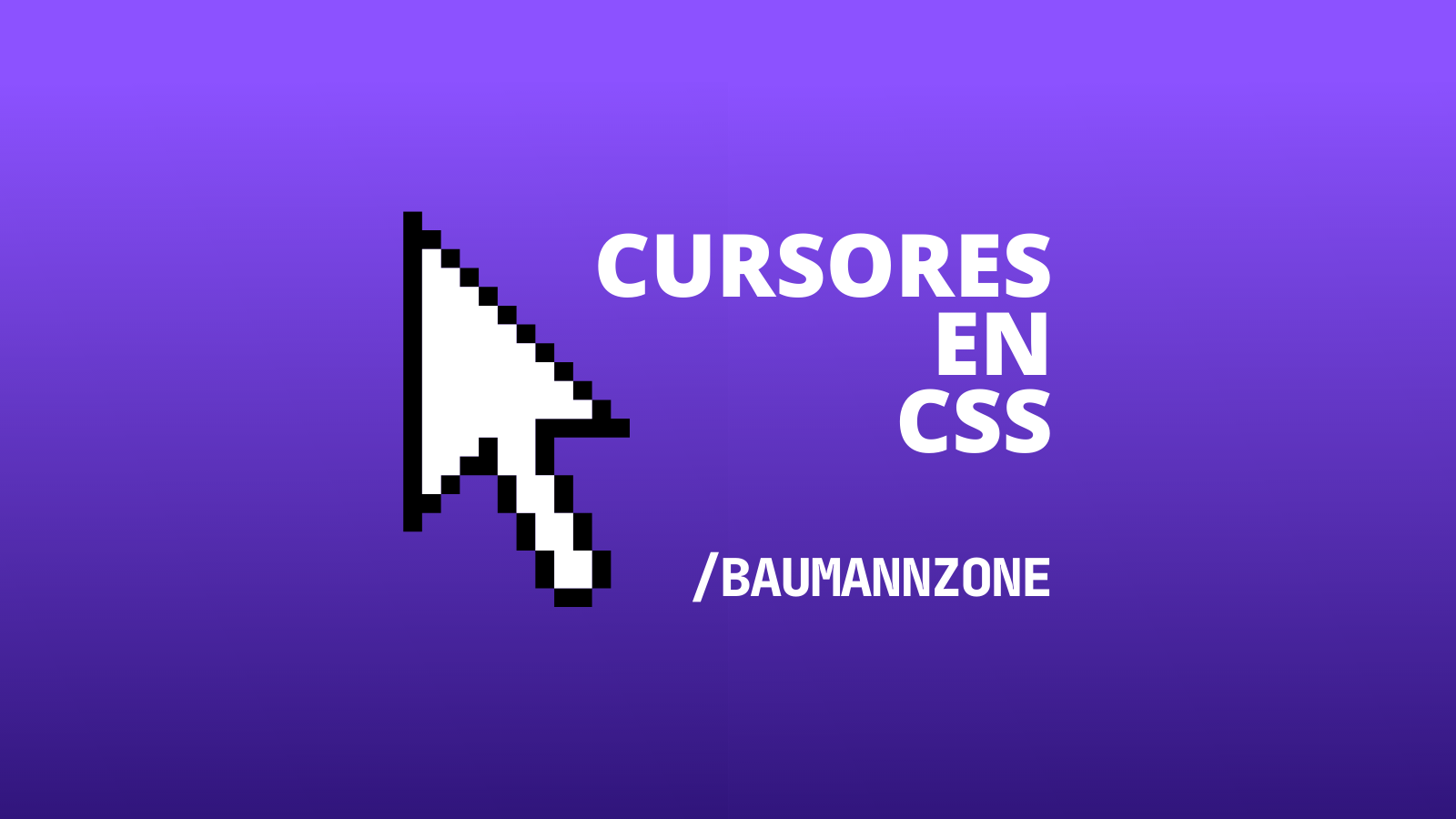 Cursores en CSS por Baumannzone
