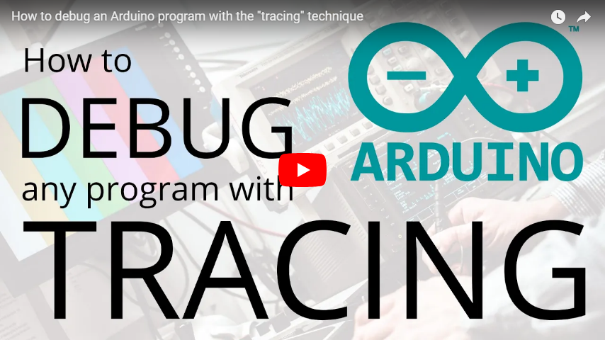 Youtube video: How to debug any Arduino program with tracing