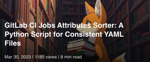 🦊 GitLab CI Jobs Attributes Sorter: A Python Script for Consistent YAML Files