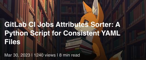 ๐ฆ GitLab CI Jobs Attributes Sorter: A Python Script for Consistent YAML Files