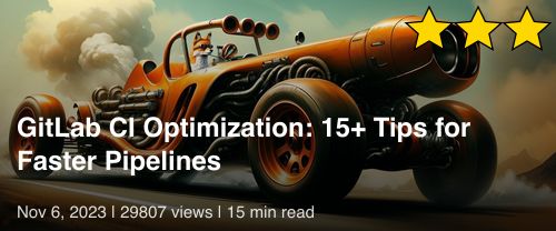 ๐ฆ GitLab CI Optimization: 15+ Tips for Faster Pipelines
