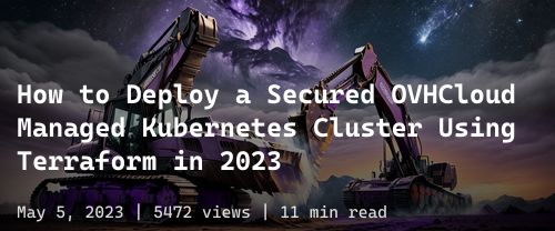 โธ๏ธ How to Deploy a Secured OVHCloud Managed Kubernetes Cluster Using Terraform in 2023