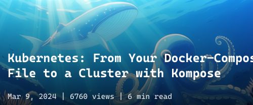 ☸️ Kubernetes: From Your Docker-Compose File to a Cluster with Kompose