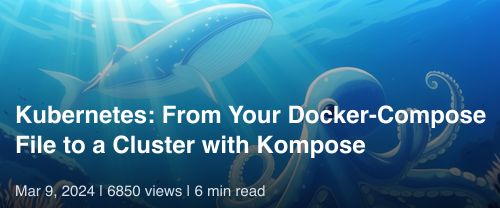 ☸️ Kubernetes: From Your Docker-Compose File to a Cluster with Kompose