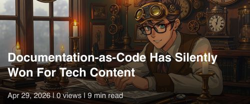 📝 Documentation-as-Code Has Silently Won For Tech Content