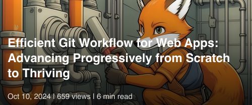 🔀 Efficient Git Workflow for Web Apps: Advancing Progressively from Scratch to Thriving