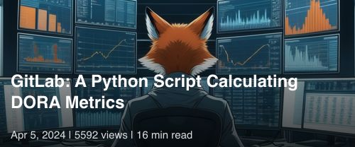 🦊 GitLab: A Python Script Calculating DORA Metrics