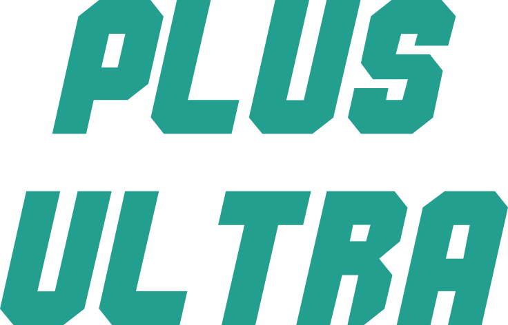 PLUS ULTRA!