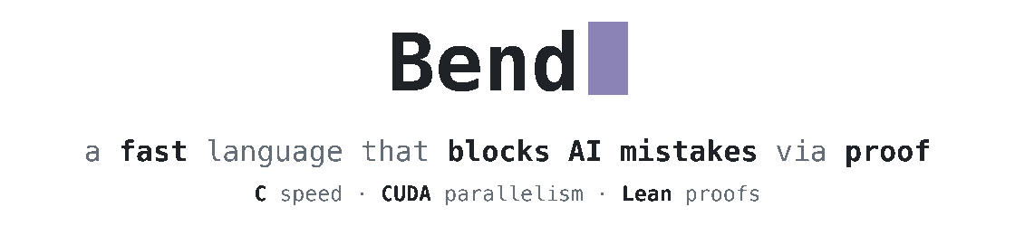 Bend: a fast language that blocks AI mistakes via proof