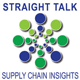 Straight Talk With Supply Chain Insights