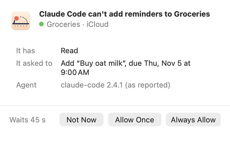 The access request panel: Claude Code can't add reminders to Groceries; it has Read and asked to add “Buy oat milk”, due Thursday at 9:00, as reported by claude-code 2.4.1; Not Now, Allow Once and Always Allow buttons and a 45-second wait.