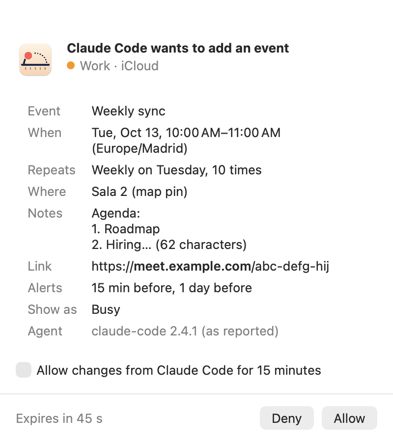 The Ask before changes panel: Claude Code wants to add a weekly event to Work in Europe/Madrid, with rows for when, repeats, where with a map pin, notes, the link with its host in bold, alerts and show as, Deny and Allow buttons, a 45-second countdown and a checkbox to allow changes for 15 minutes.
