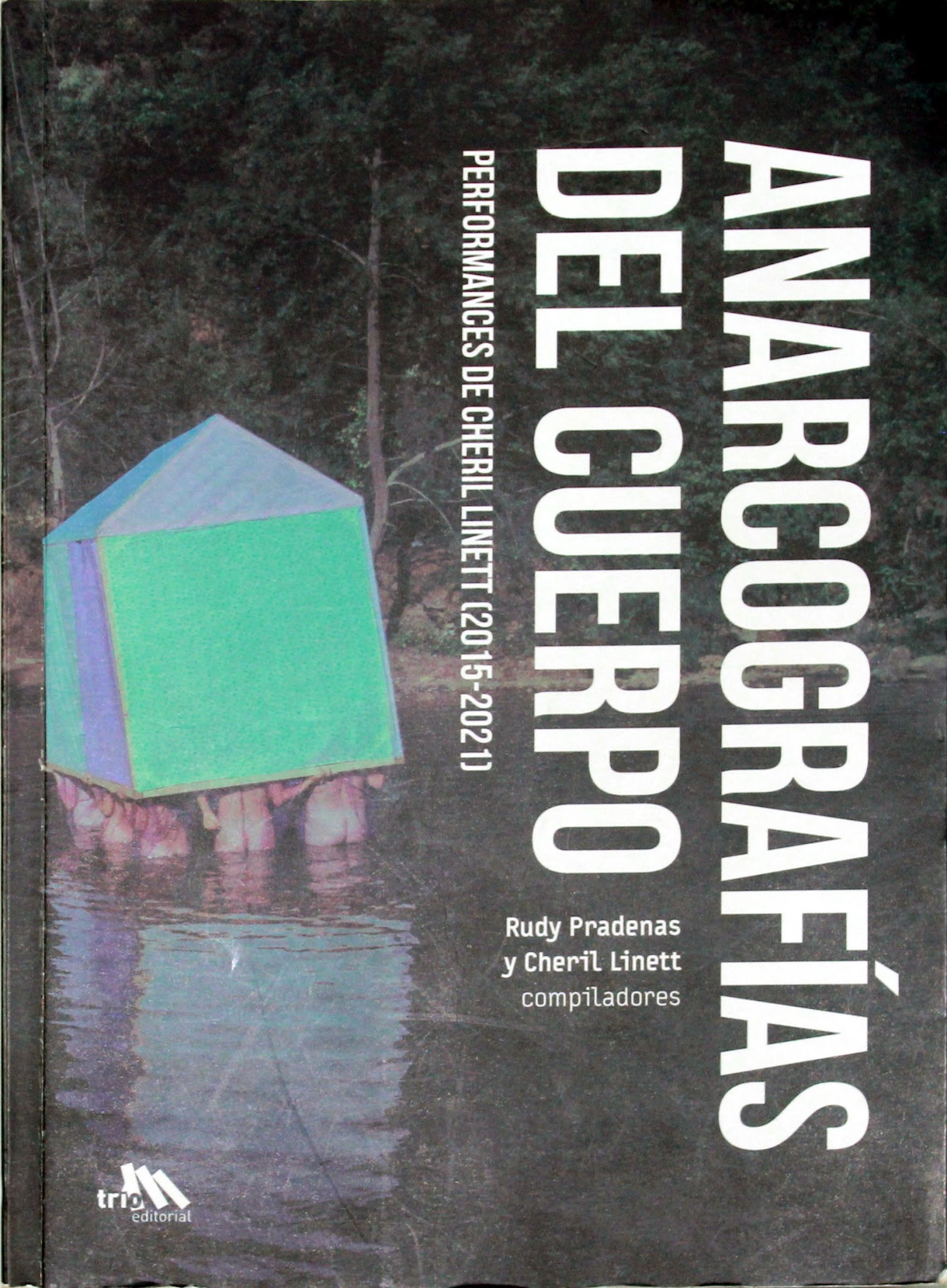 Portada de Anarcografías del cuerpo. Performances de Cheril Linett (2015-2021)
