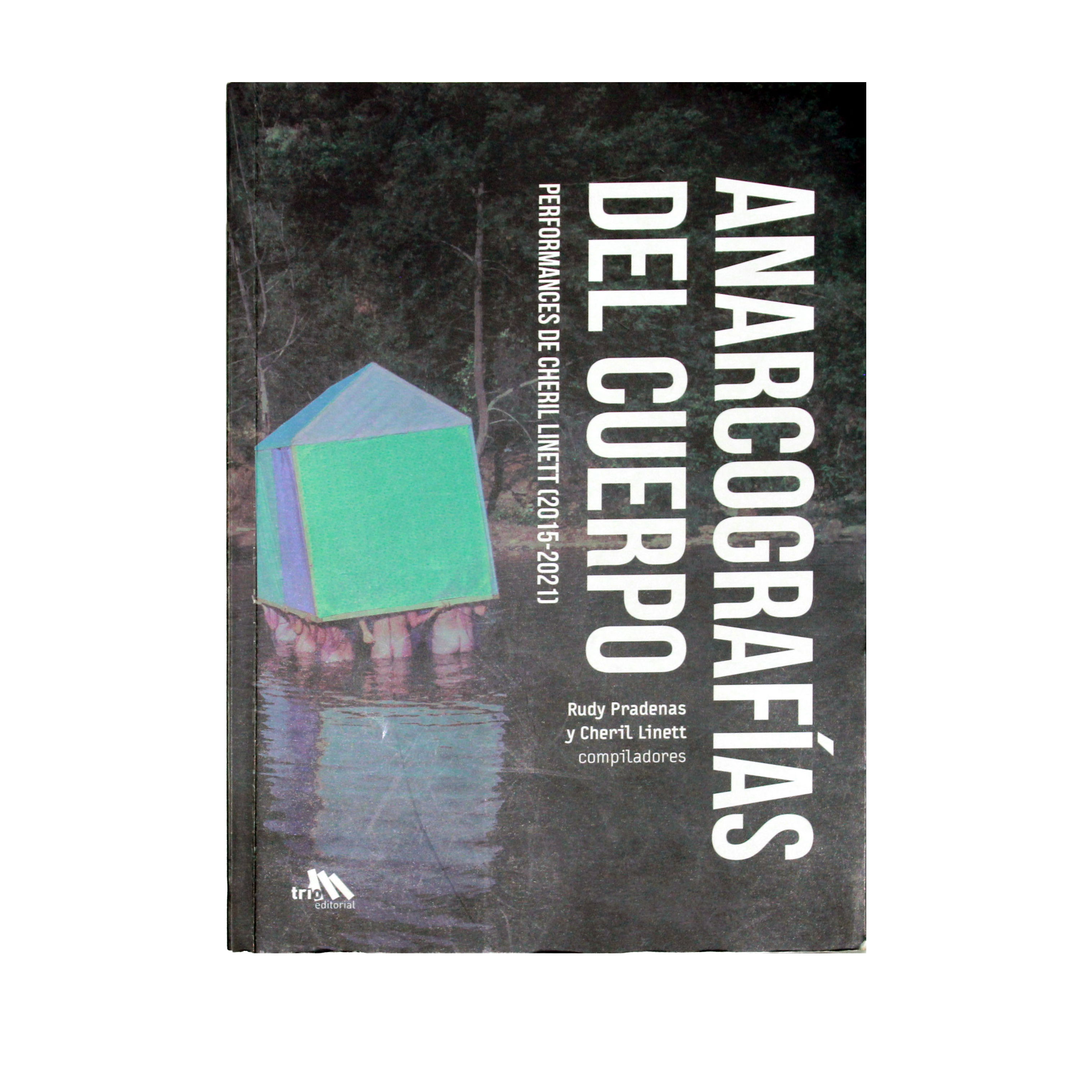 Portada de Anarcografías del cuerpo. Performances de Cheril Linett (2015-2021)