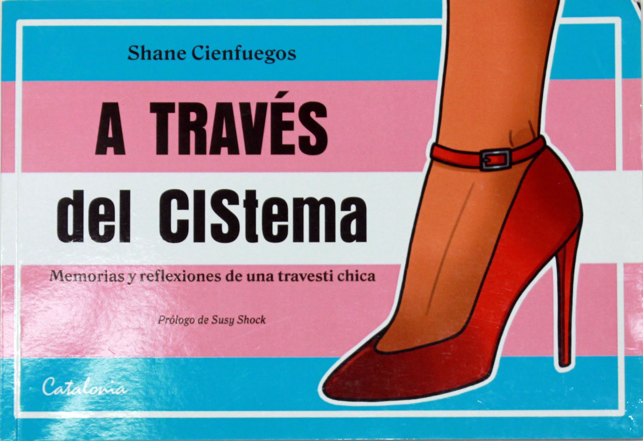 Portada de A través del CIStema. Memorias y reflexiones de una travesti chica