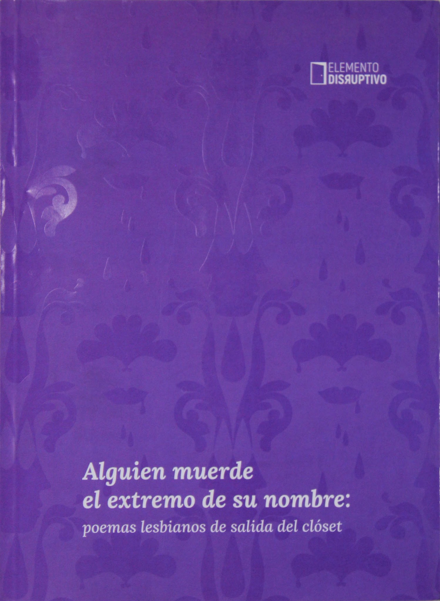 Portada de Alguien muerde el extremo de su nombre: poemas lesbianos de salida del clóset