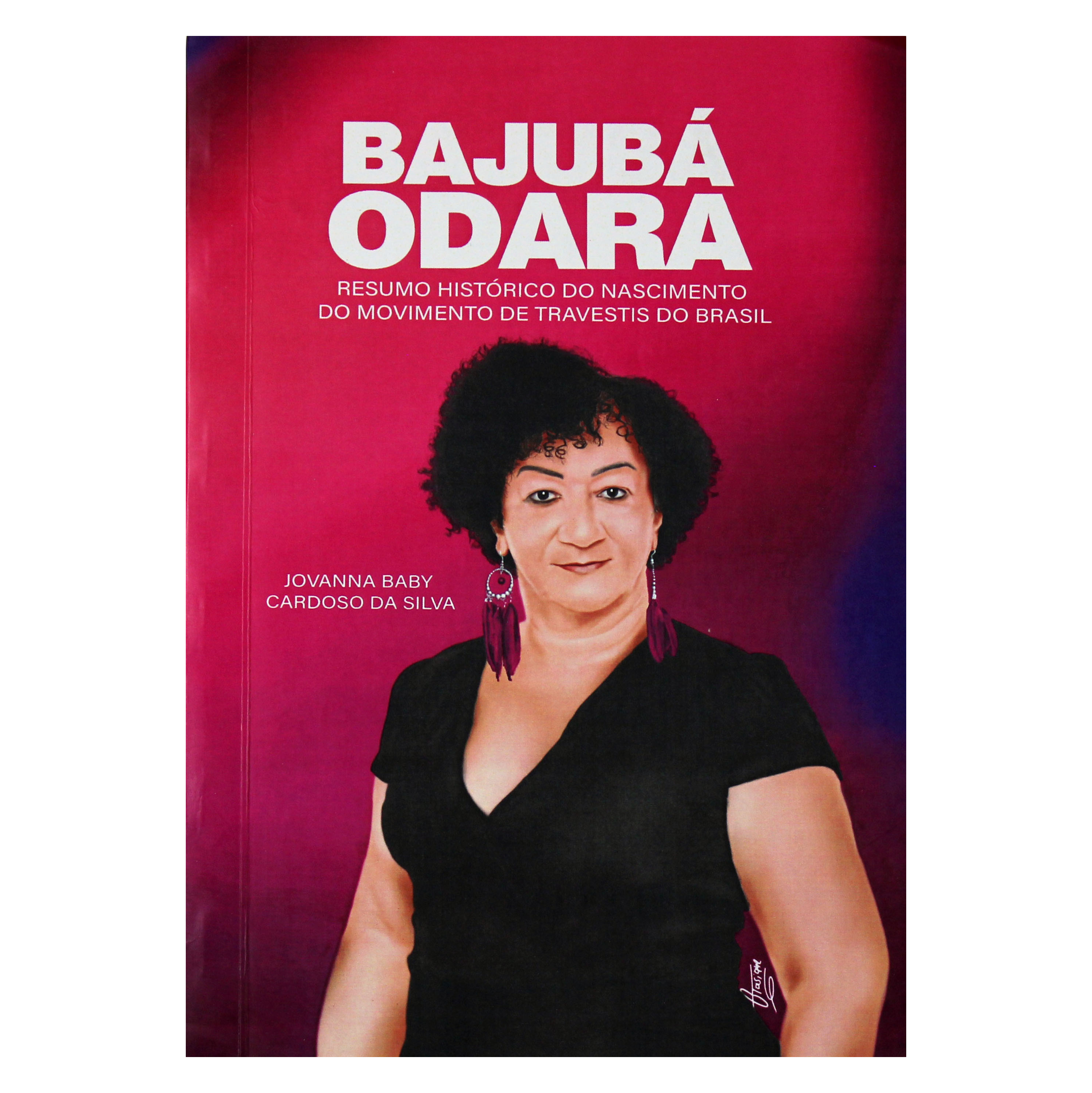 Portada de Bajubá Odara. Resumo historico do nascimento do movimento de travestis do brasil