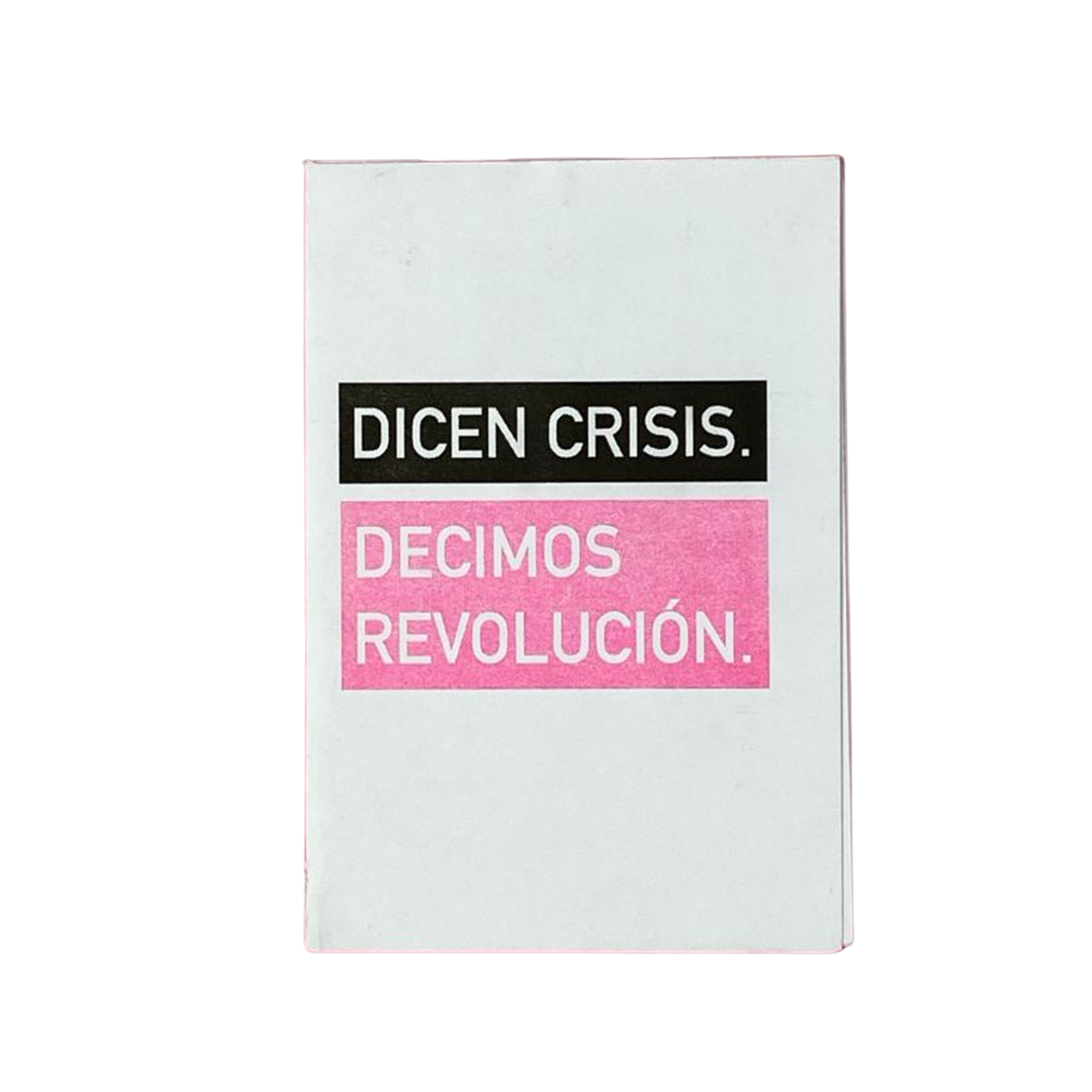 Portada de Dicen crisis decimos revolución