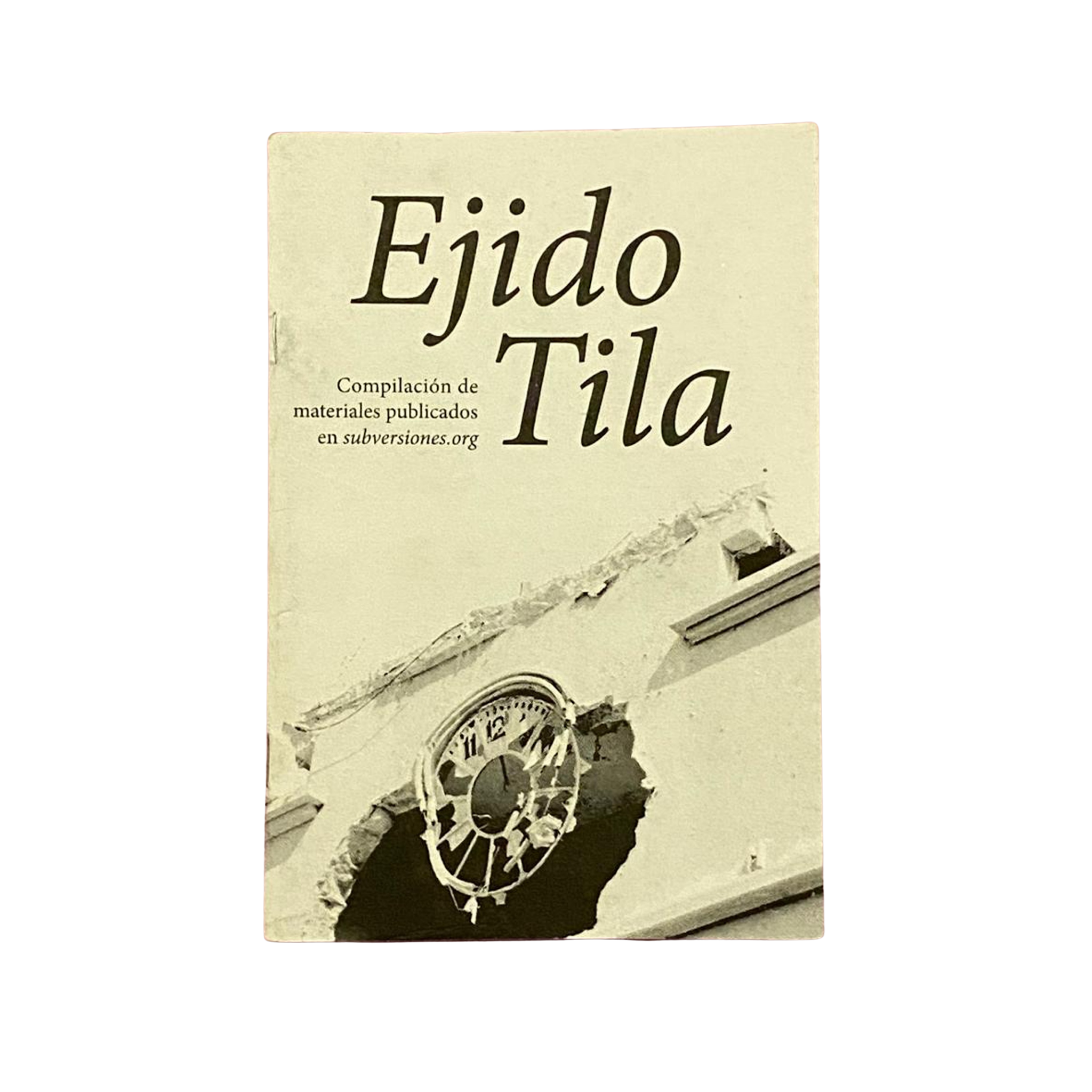 Portada de Ejido TIla. Compilación de materiales publicados en subversiones.org