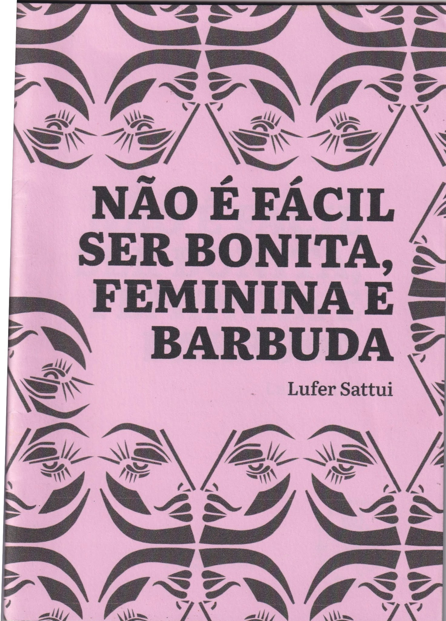 Portada de Não é fácil ser bonita, feminina e barbuda