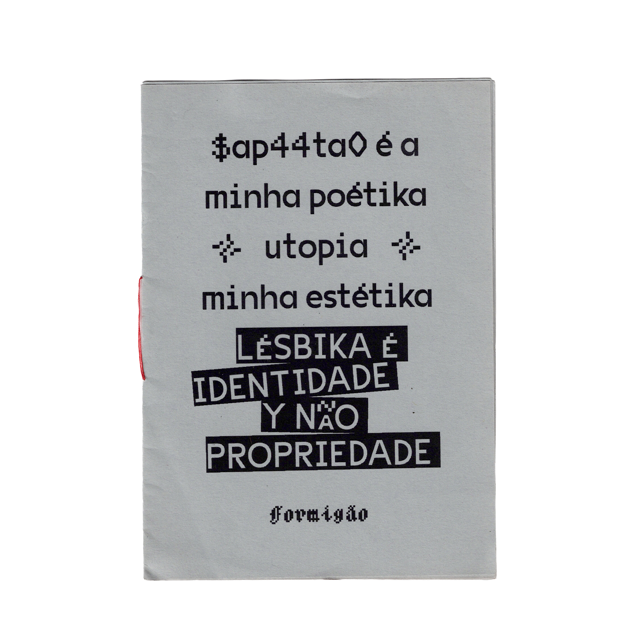Portada de $ap44ta0 é a minha poétika. Utipia minha estétika. Lésbika é identidade y ñao propriedae