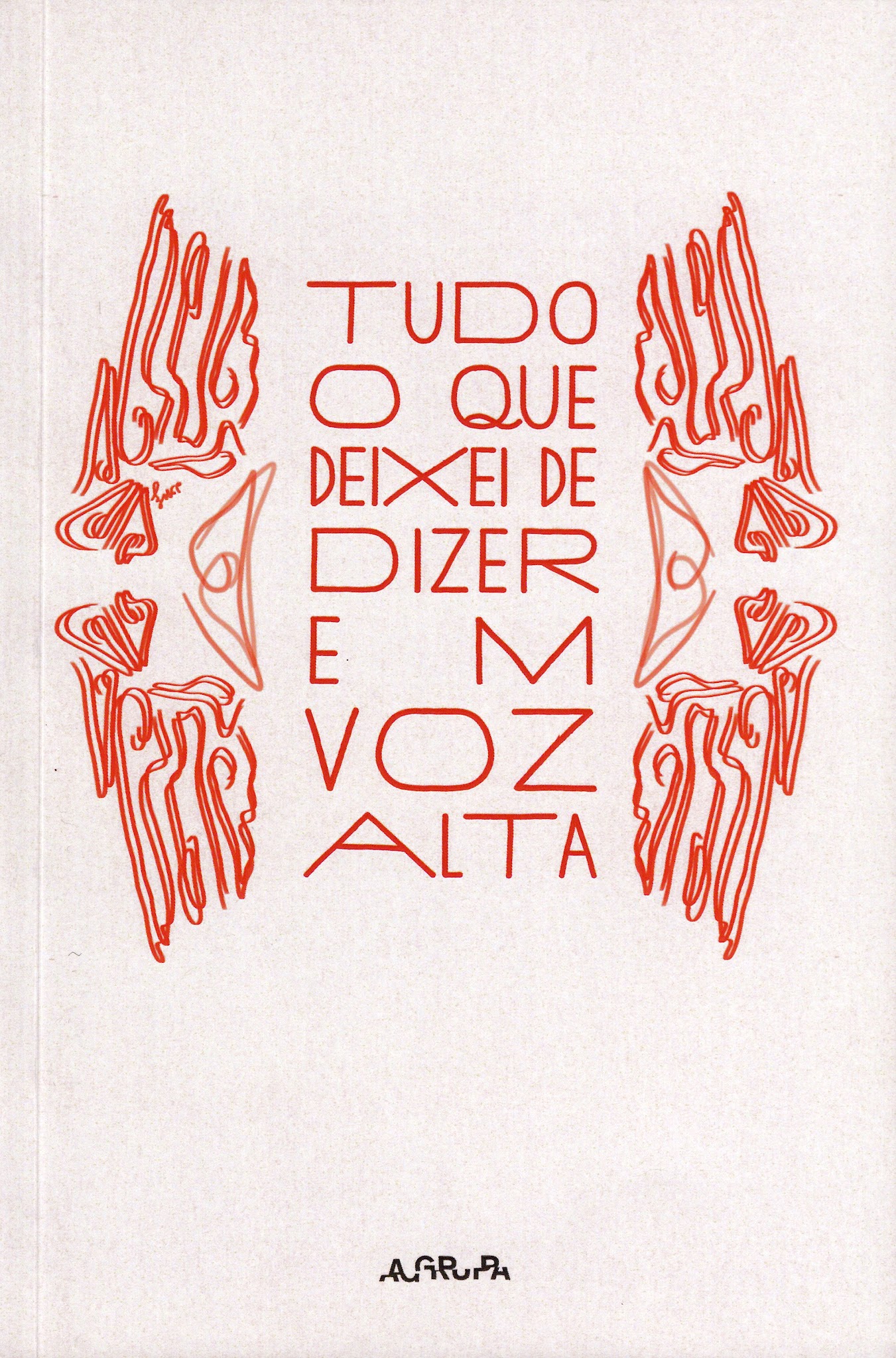 Portada de Tudo o que deixei de dizer em voz alta