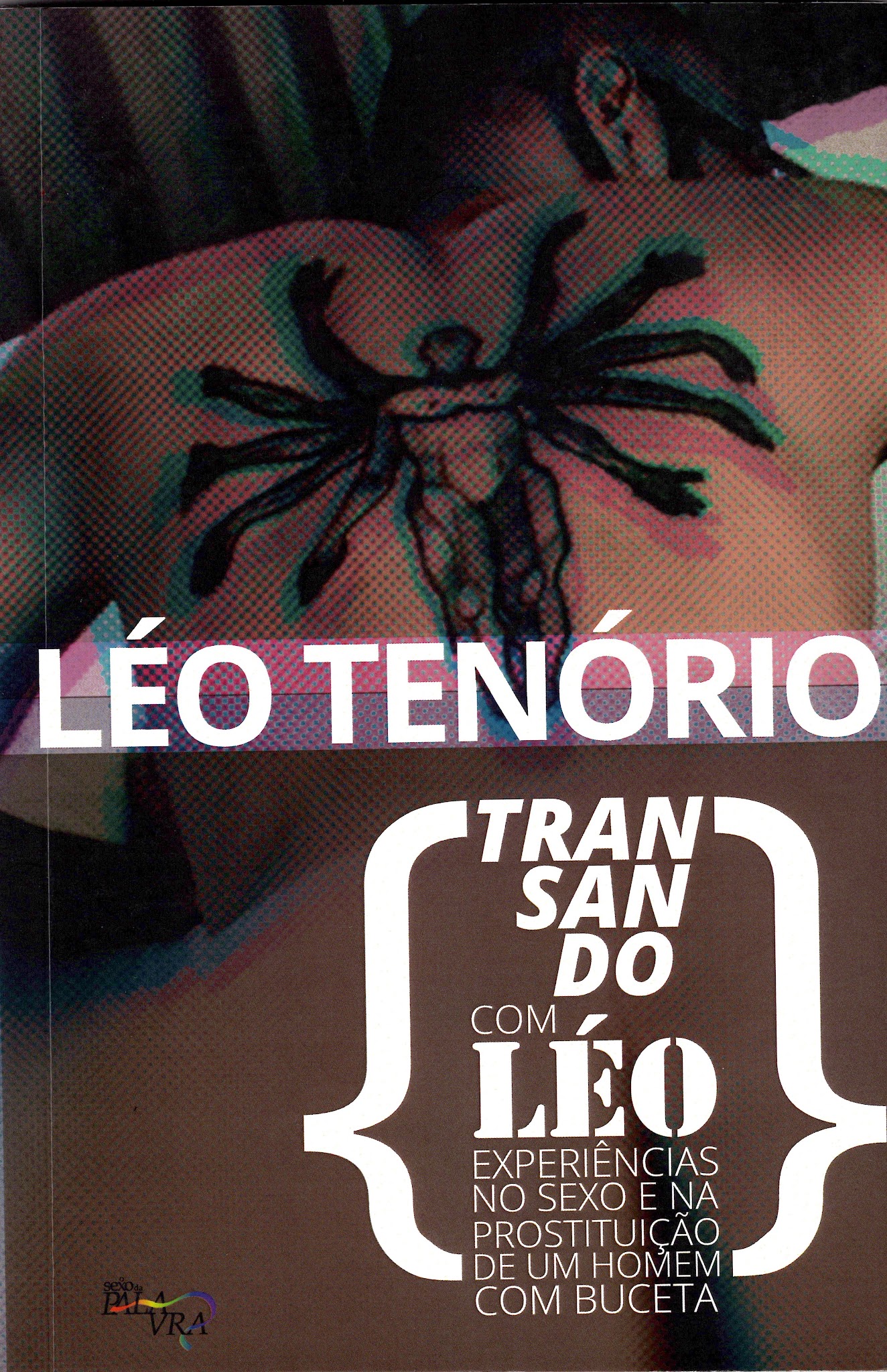 Portada de Transando com Léo. Experiencias no sexo e na prostituicao de um homen com buceta