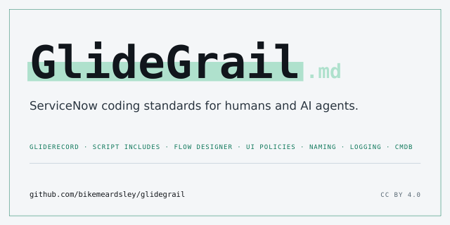 GlideGrail.md — ServiceNow coding standards for humans and AI agents