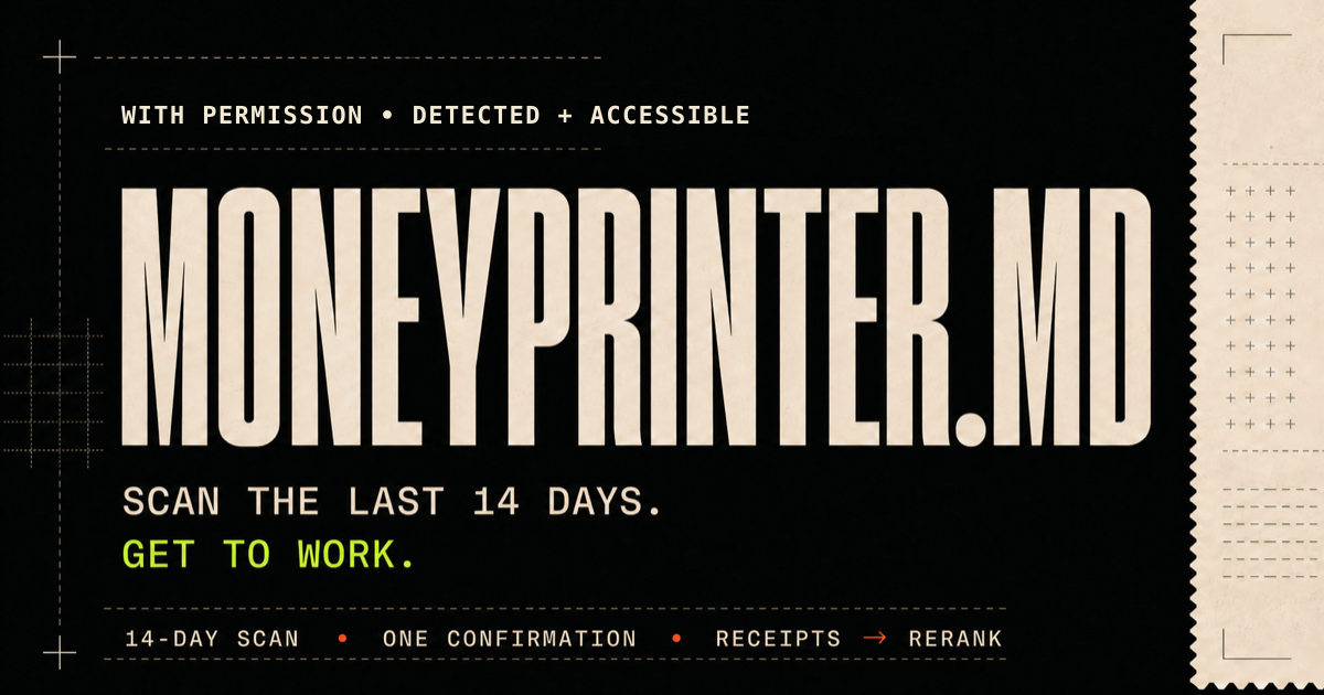 MoneyPrinter.md: scan the last 14 days, get to work, and rerank from receipts