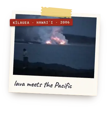 Polaroid: lava glowing where it meets the ocean at dusk. Label: Kīlauea, Hawaiʻi, 2006