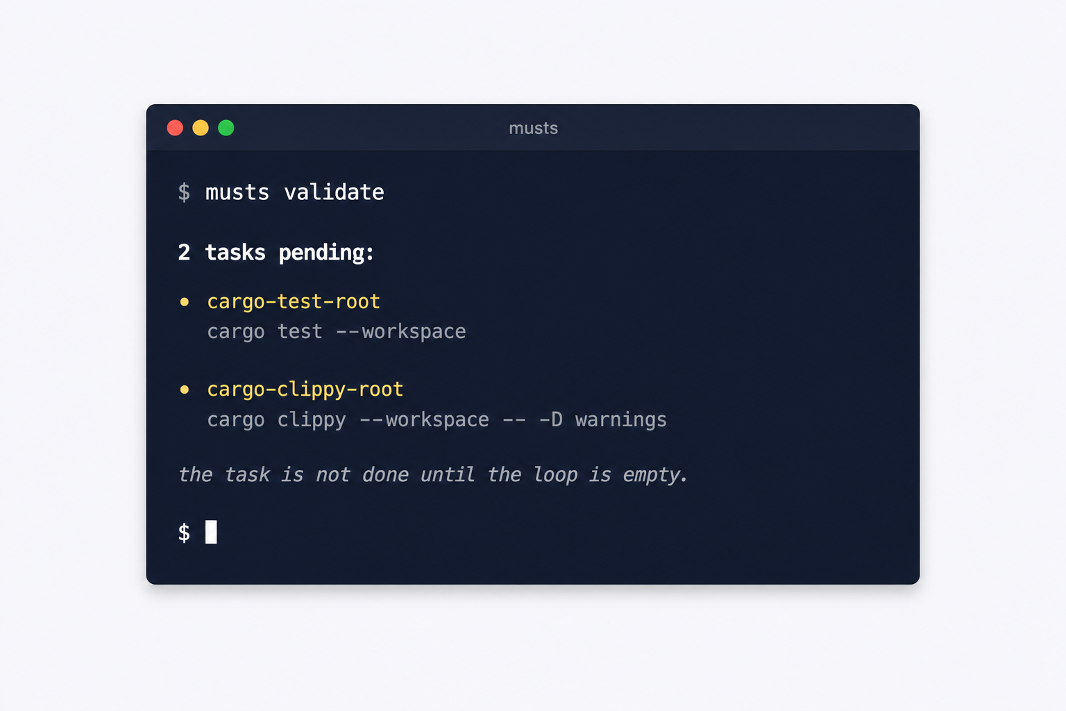 A musts validate output showing two pending tasks with the exact cargo commands needed to resolve them