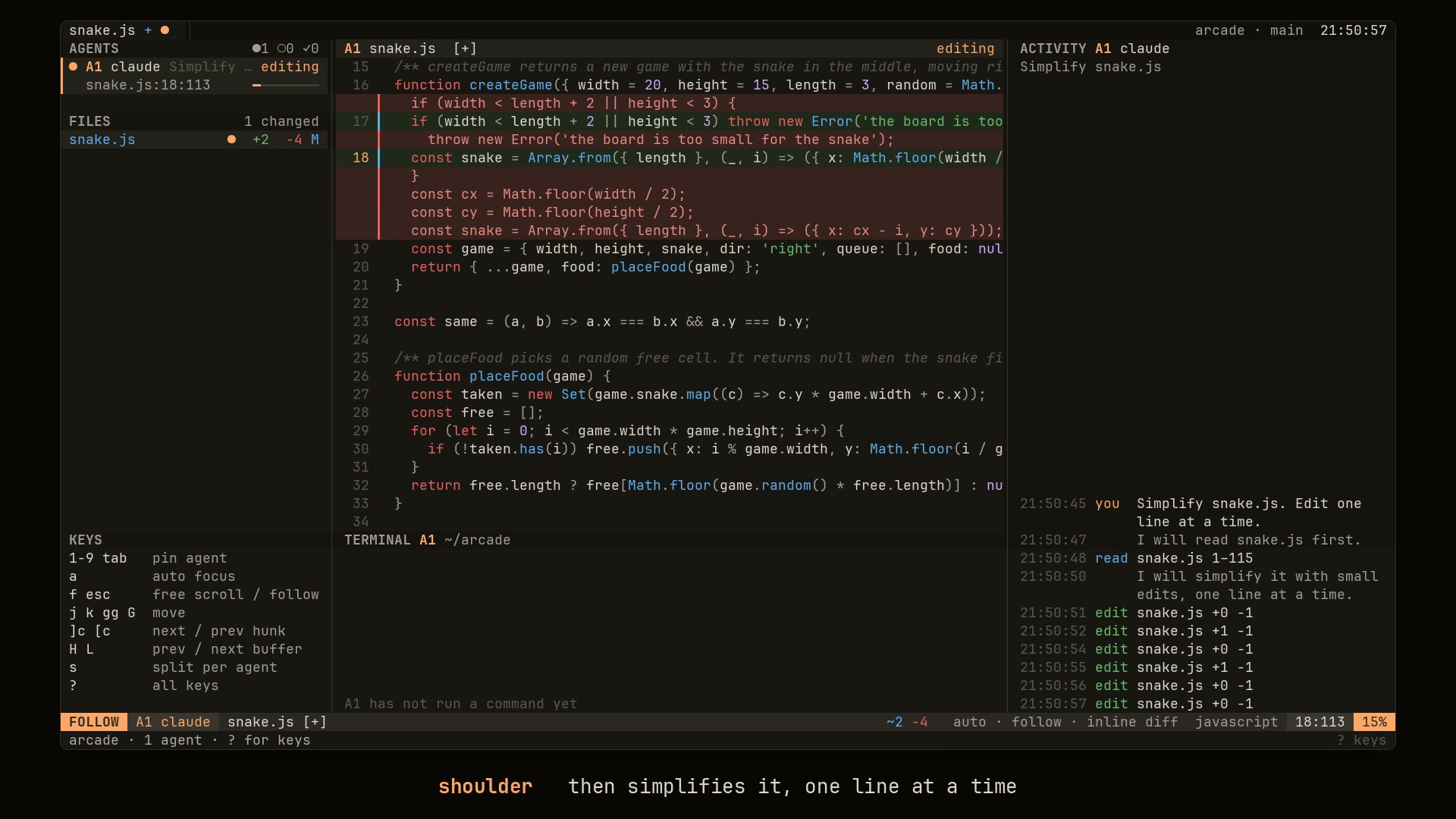 Claude simplifies snake.js one line at a time while Codex adds tests. shoulder follows both.