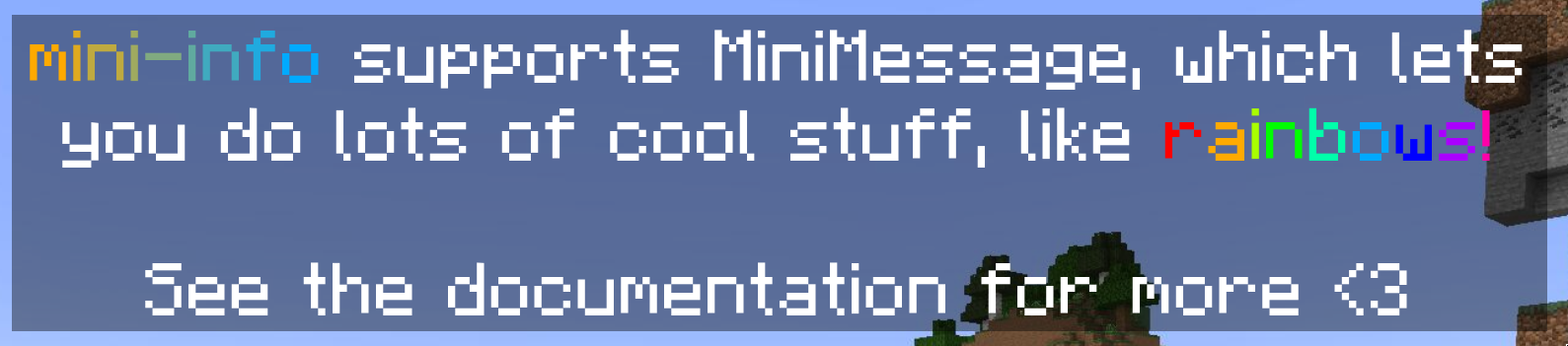 mini-info supports MiniMessage, which lets you do lots of cool stuff, like rainbows! See the documentation for more.