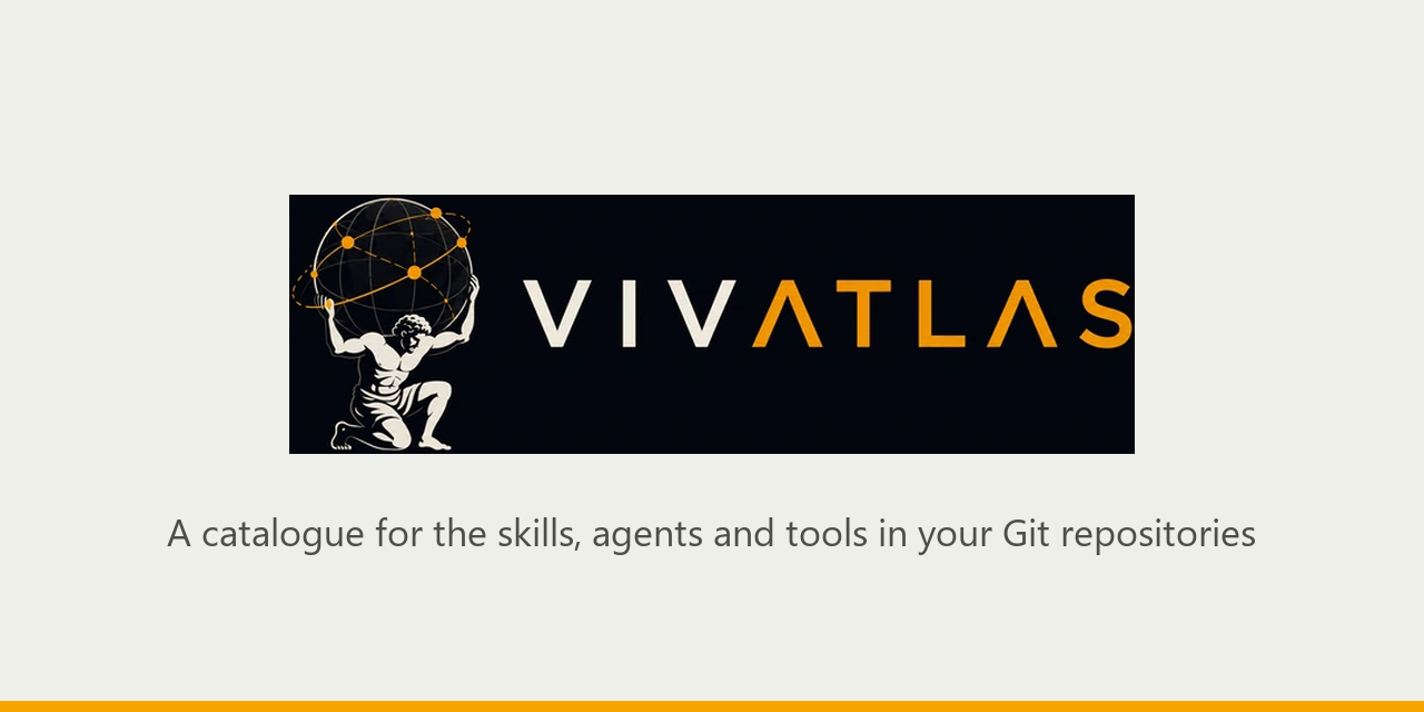 VIVATLAS — a catalogue for the skills, agents and tools in your Git repositories