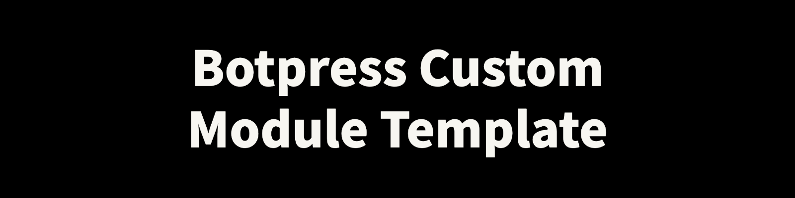 Botpress Custom Module Template