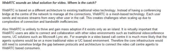 WebRTC sounds an ideal solution for video. Where is the catch?