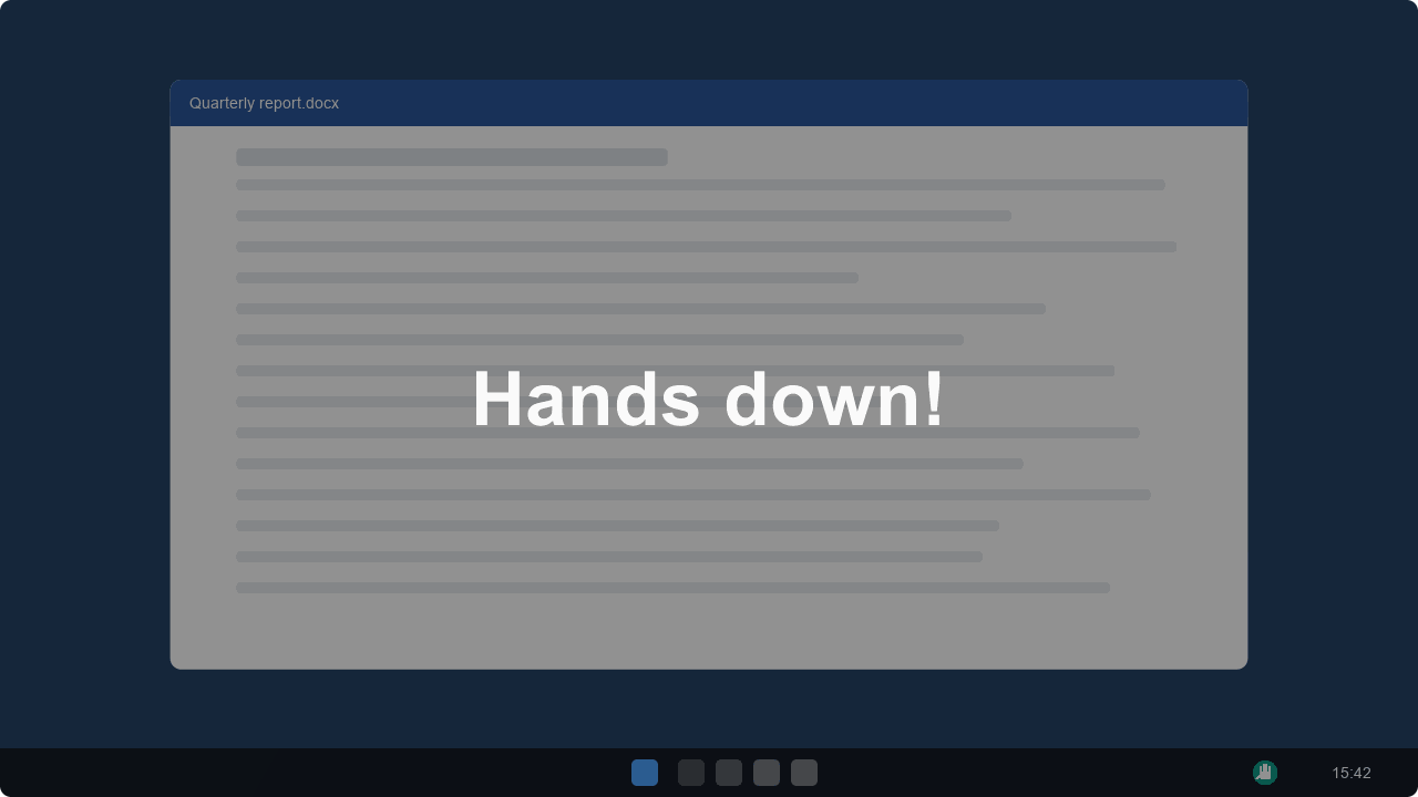The screen dims with the message Hands down!